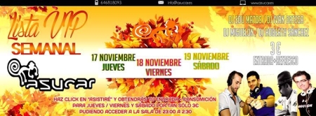 17, 18, y 19 de Noviembre 3€ por lista VIP en Asucar Valencia