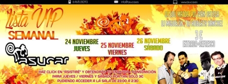 LISTA VIP *3€* Thursday 24 Friday 25 Saturday 26 of November