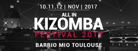All in Kizomba Festival Toulouse 2017 (2nd Edition)