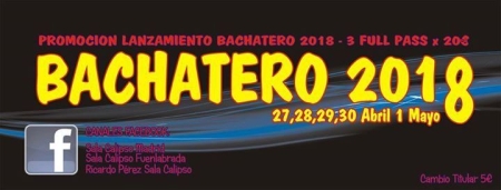 Bachatero Madrid Festival 2018 - Sala Calipso - Puente Mayo 2018