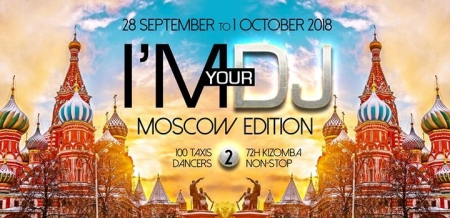 I'M YOUR DJ - Moscow Edition 2 2018 (Russia)