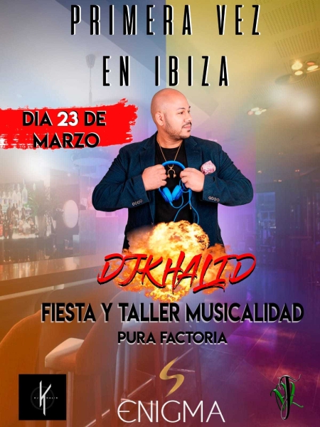 Dj Khalid in Ibiza (23 and 24 March)