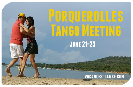 Porquerolles Tango Meeting 21 al 23 Junio 2019