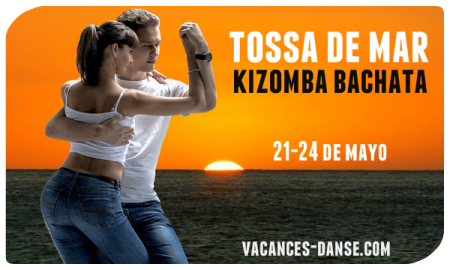 Tossa de Mar KIZOMBA & BACHATA - 21-24 Mayo 2020