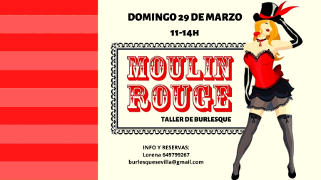 Taller de Burlesque estilo Moulin Rouge - 29 Marzo 2020