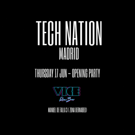 TECH NATION MADRID OPENING PARTY @ VICE RAW BAR