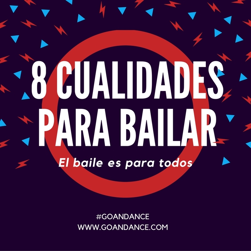 semanal Verter factible Estas son las 8 cualidades que todos necesitamos para aprender a bailar -  go&dance